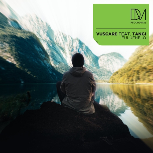Vuscare & Tangi - Fulufhelo [DMR156]